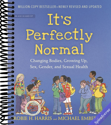 It's Perfectly Normal: Changing Bodies, Growing Up, Sex, Gender, and Sexual Health (The Family Library)