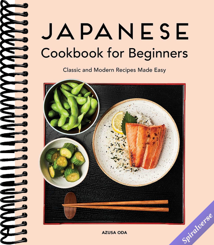 Japanese Cookbook for Beginners: Classic and Modern Recipes Made Easy