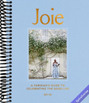 Joie: A Parisian's Guide to Celebrating the Good Life