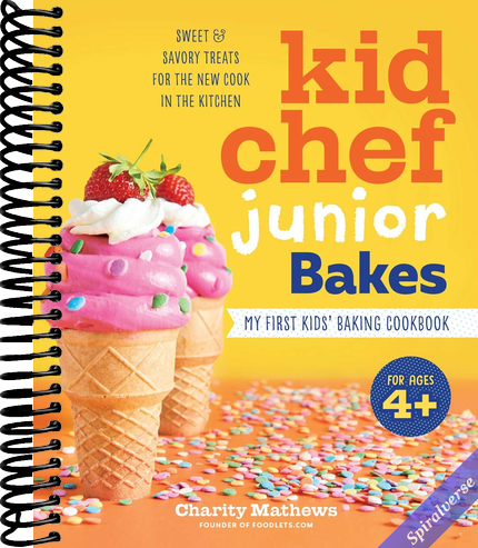 Kid Chef Junior Bakes: My First Kids Baking Cookbook