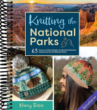 Knitting the National Parks: 63 Easy-to-Follow Designs for Beautiful Beanies Inspired by the US National Parks (Knitting Books and Patterns; Knitting Beanies)