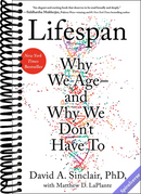 Lifespan: Why We Age―and Why We Don't Have To