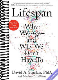 Lifespan: Why We Age―and Why We Don't Have To