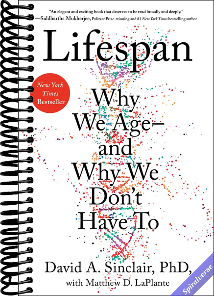 Lifespan: Why We Age―and Why We Don't Have To