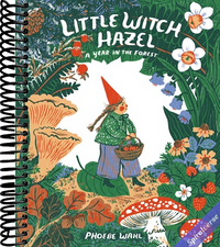 Little Witch Hazel: A Year in the Forest
