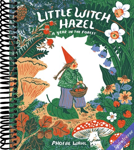 Little Witch Hazel: A Year in the Forest