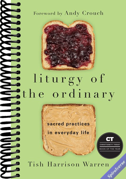 Liturgy of the Ordinary: Sacred Practices in Everyday Life