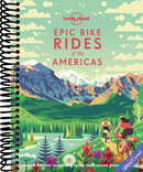 Lonely Planet Epic Bike Rides of the Americas