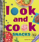Look and Cook Snacks: A First Book of Recipes in Pictures