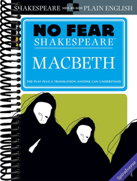 Macbeth: No Fear Shakespeare Side-by-Side Plain English
