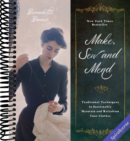 Make, Sew and Mend: Traditional Techniques to Sustainably Maintain and Refashion Your Clothes
