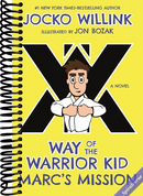 Marc's Mission: Way of the Warrior Kid (A Novel)