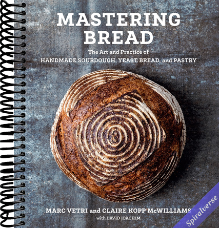 Mastering Bread: The Art and Practice of Handmade Sourdough, Yeast Bread, and Pastry [A Baking Book]