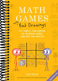 Math Games with Bad Drawings: 75 1/4 Simple, Challenging, Go-Anywhere Games―And Why They Matter