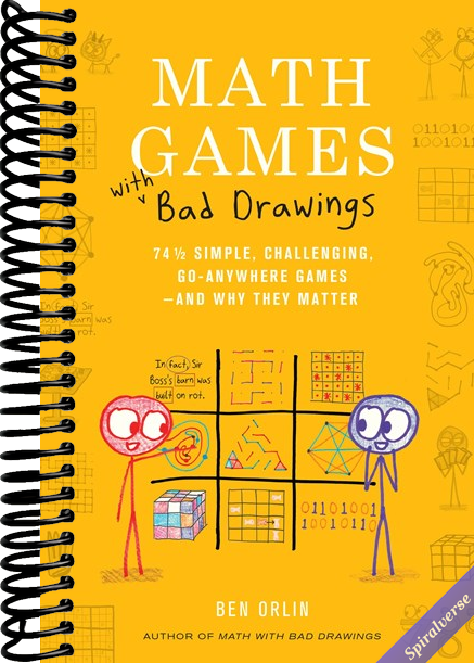 Math Games with Bad Drawings: 75 1/4 Simple, Challenging, Go-Anywhere Games―And Why They Matter