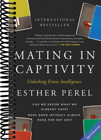 Mating in Captivity: Unlocking Erotic Intelligence
