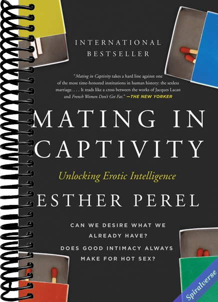 Mating in Captivity: Unlocking Erotic Intelligence