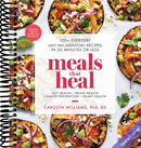 Meals That Heal: 100+ Everyday Anti-Inflammatory Recipes in 30 Minutes or Less: A Cookbook