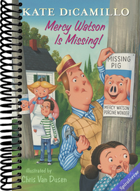 Mercy Watson Is Missing!: Tales from Deckawoo Drive, Volume Seven (A Funny and Heartwarming Chapter Book - For Early Readers Ages 6-9 in Grades 1-4) (Tales from Mercy Watson's Deckawoo Drive)