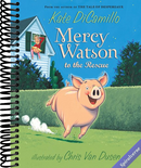 Mercy Watson to the Rescue: (A Funny and Heartwarming Chapter Book About a Lovable, Toast-Eating Pig - Perfect for Early Readers and Kids Ages 5-7 in Grades K-3)