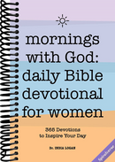 Mornings With God: Daily Bible Devotional for Women: 365 Devotions to Inspire Your Day