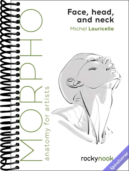 Morpho: Face, Head, and Neck: Anatomy for Artists (Morpho: Anatomy for Artists, 10)