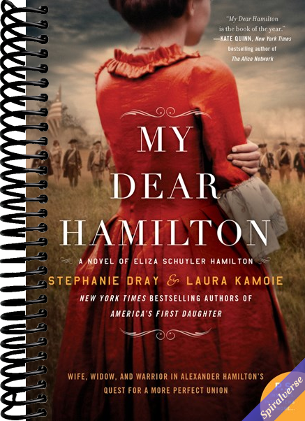 My Dear Hamilton: A Novel of Eliza Schuyler Hamilton―A Love Story of a Founding Mother, War, and the Legacy of Alexander Hamilton