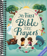 My First Bible and Prayers: Over 125 Prayers, Poems and Stories from the Old and New Testament for Young Children (Little Sunbeams)