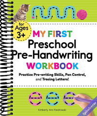 My First Preschool Pre-Handwriting Workbook: Practice Pre-Writing Skills, Pen Control, and Tracing Letters! (My First Preschool Skills Workbooks)