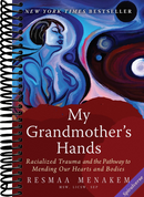 My Grandmother's Hands: Racialized Trauma and the Pathway to Mending Our Hearts and Bodies