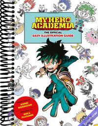 My Hero Academia: The Official Easy Illustration Guide