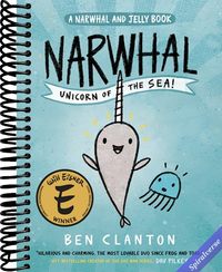 Narwhal: Unicorn of the Sea! (A Narwhal and Jelly Book #1)