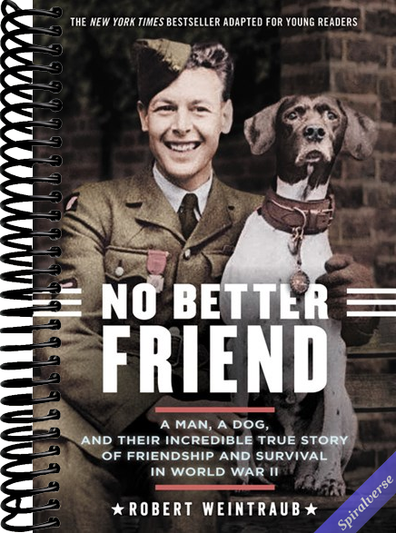 No Better Friend: Young Readers Edition: A Man, a Dog, and Their Incredible True Story of Friendship and Survival in World War II