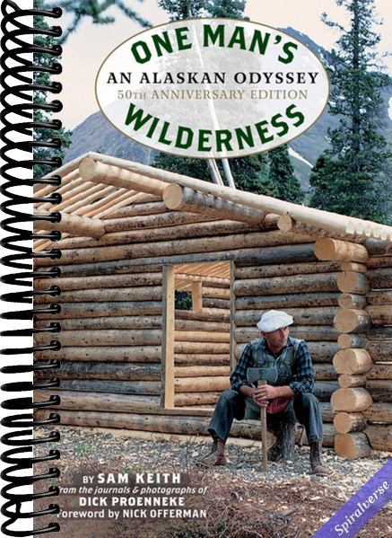 One Man's Wilderness, 50th Anniversary Edition: An Alaskan Odyssey