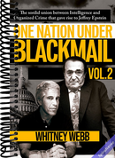 One Nation Under Blackmail - Vol. 2: The Sordid Union Between Intelligence and Organized Crime that Gave Rise to Jeffrey Epstein Vol. 2 (2)