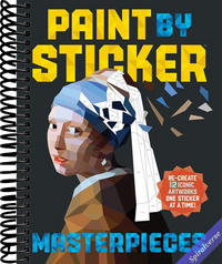 Paint by Sticker (Official): Masterpieces: Re-create 12 Iconic Artworks One Sticker at a Time!