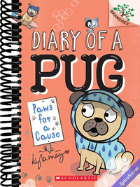 Paws for a Cause: A Branches Book (Diary of a Pug #3)
