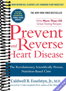 Prevent and Reverse Heart Disease: The Revolutionary, Scientifically Proven, Nutrition-Based Cure