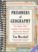 Prisoners of Geography: Ten Maps That Explain Everything About the World (Politics of Place)