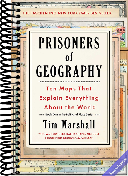 Prisoners of Geography: Ten Maps That Explain Everything About the World (Politics of Place)