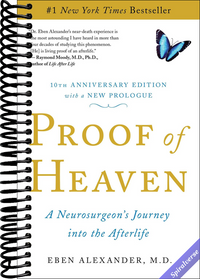 Proof of Heaven: A Neurosurgeon's Journey into the Afterlife
