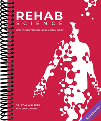 Rehab Science: How to Overcome Pain and Heal from Injury