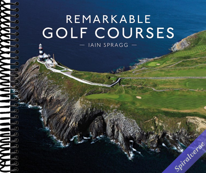 Remarkable Golf Courses: The updated illustrated guide to the world's most wonderful golf courses