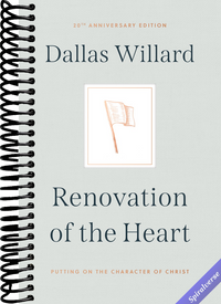 Renovation of the Heart: Putting on the Character of Christ - 20th Anniversary Edition