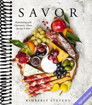 Savor: Entertaining with Charcuterie, Cheese, Spreads and More!