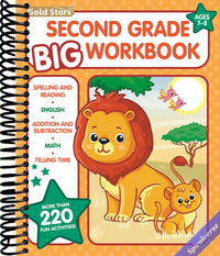 Second Grade Big Workbook Ages 7 - 8: All Subjects including 220+ Activities, Spelling and Reading, English, Addition and Subtraction, Math, Telling Time (Gold Stars Series)