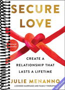 Secure Love: Create a Relationship That Lasts a Lifetime