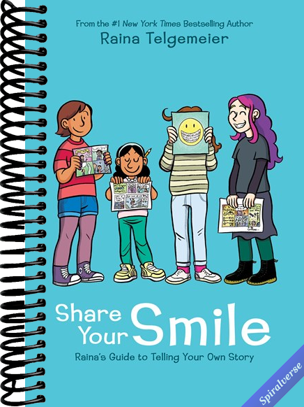 Share Your Smile: Raina's Guide to Telling Your Own Story