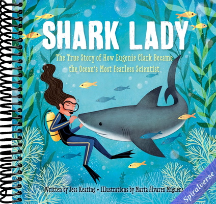 Shark Lady: The True Story of How Eugenie Clark Became the Ocean's Most Fearless Scientist (Women in Science Books, Marine Biology for Kids, Shark Gifts)