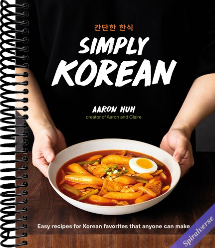 Simply Korean: Easy Recipes for Korean Favorites That Anyone Can Make